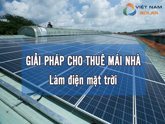 Giải pháp cho thuê mái nhà làm điện mặt trời là gì