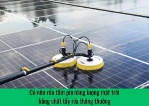 co-nen-rua-tam-pin-nang-luong-mat-troi-bang-chat-tay-rua-thong-thuong