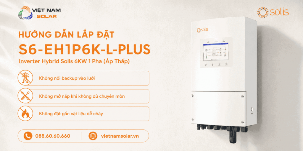 S6-EH1P6K-L-PLUS - Inverter Hybrid Solis 6KW 1 Pha (Áp Thấp) 07/2026