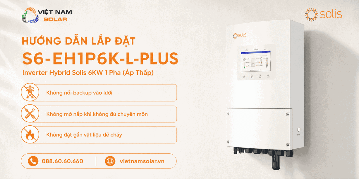 S6-EH1P6K-L-PLUS - Inverter Hybrid Solis 6KW 1 Pha (Áp Thấp) 2 s6 eh1p6k l plus inverter hybrid solis 6kw 1 pha ap thap huong dan lap dat va canh bao