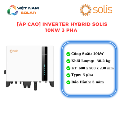 [Áp cao] Inverter hybrid 10Kw 3pha Solis - S6-EH3P10K2-H [Giá Sỉ]