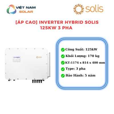 [Áp Cao] Inverter hybrid Solis 125Kw 3pha - S6-EH3P125K10-NV-YD-H [Giá Sỉ]