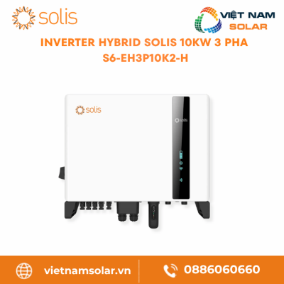 S6-EH3P10K2-H - Inverter Hybrid 10kW 3 Pha Solis (Áp Cao)