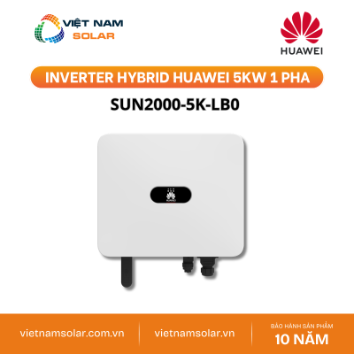 SUN2000-5K-LB0 - Inverter Hybrid Huawei 5kW 1 Pha - Bảo Hành 10 Năm