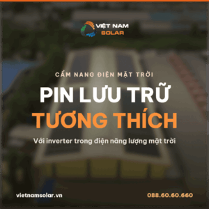 hieu ve pin luu tru tuong thich voi inverter trong dien nang luong