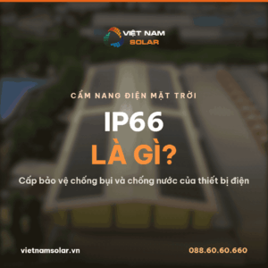IP66 là gì? Cấp bảo vệ chống bụi và chống nước của thiết bị điện