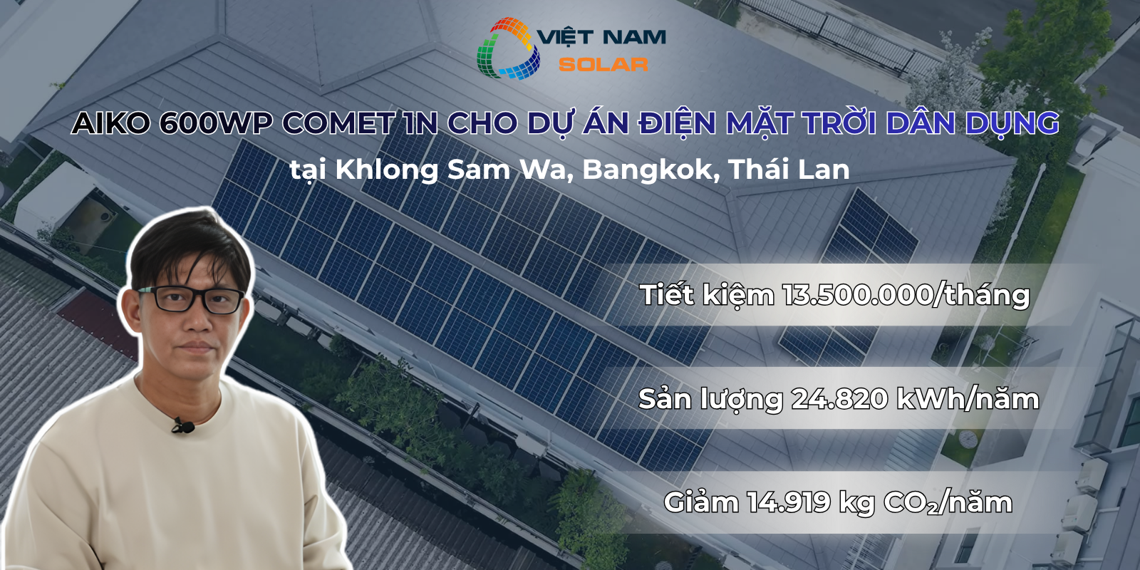 AIKO 600Wp COMET 1N cho Du an dien mat troi dan dung tai Khlong Sam Wa Bangkok Thai Lan