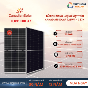 Tấm Pin Năng Lượng Mặt Trời Canadian Solar 725Wp - TOPBIHIKU7