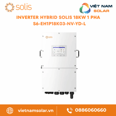 S6-EH1P18K03-NV-YD-L - Inverter Hybrid Solis 18KW 1 Pha (Áp Thấp)