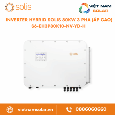 S6-EH3P80K10-NV-YD-H – Inverter Hybrid Solis 80kW 3 Pha (Áp Cao)