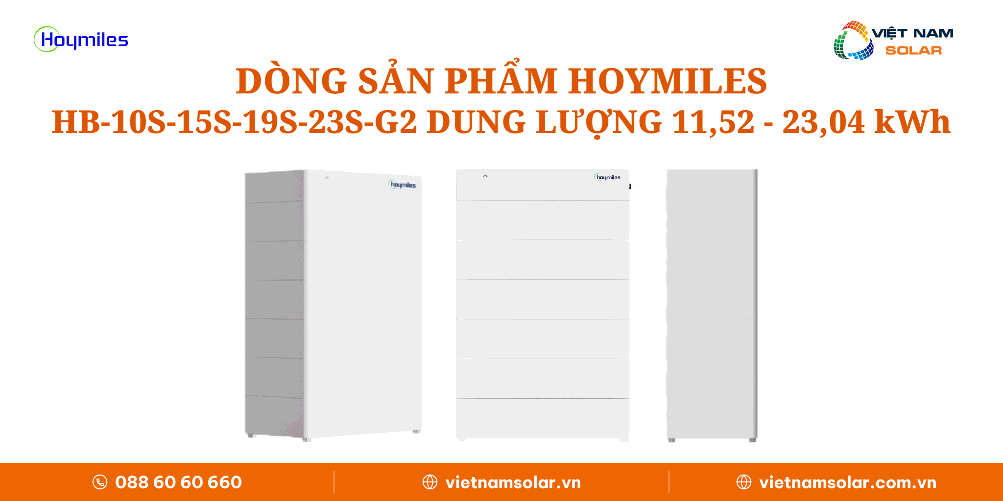 Dòng sản phẩm Hoymiles HB-10S/15S/19S/23S-G2 Dòng sản phẩm Hoymiles HB-10S/15S/19S/23S-G2 dung lượng 11,52 - 23,04 kWh