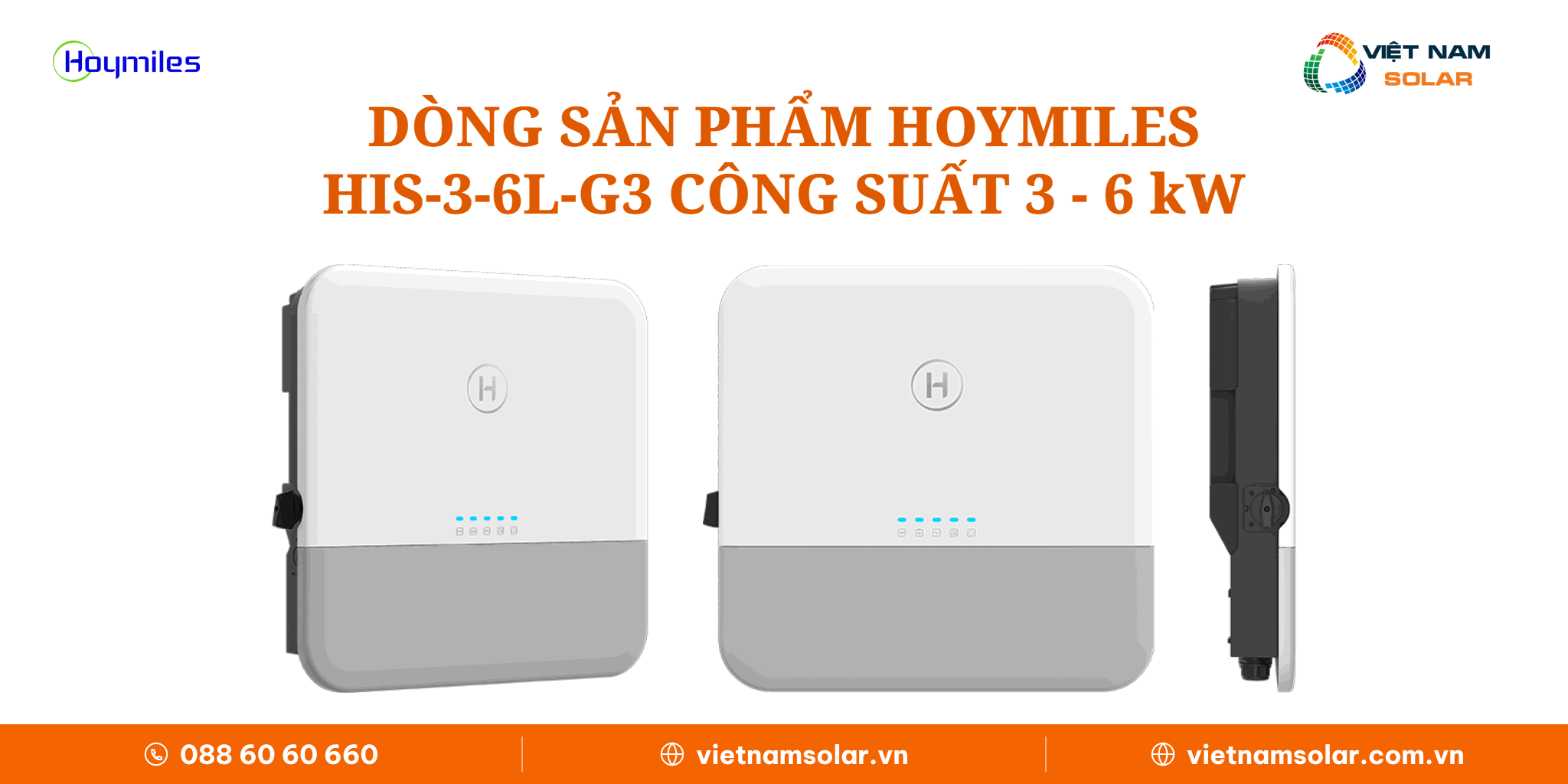 Dòng sản phẩm Hoymiles HIS-(3-6)L-G3 Dòng sản phẩm Hoymiles HIS-(3-6)L-G3 công suất 3 - 6 kW