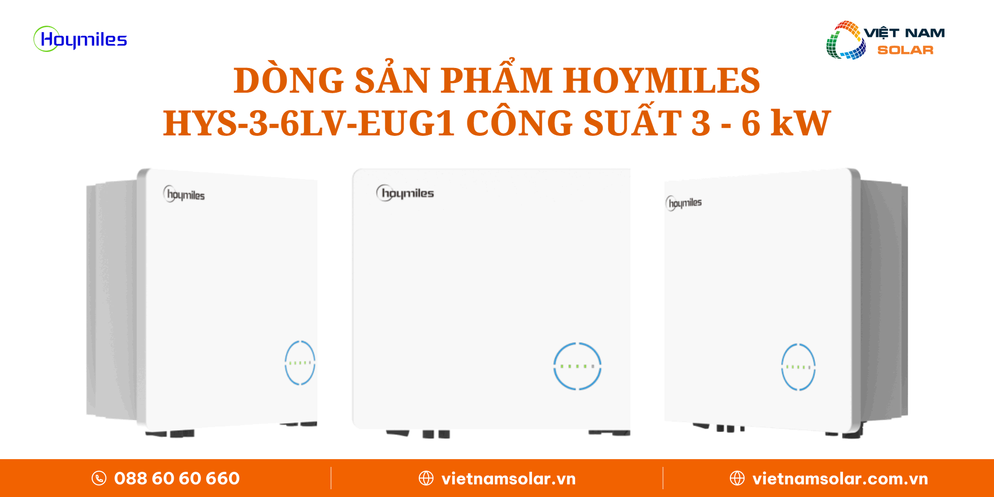 Dòng sản phẩm Hoymiles HYS-(3-6)LV-EUG1 Dòng sản phẩm Hoymiles HYS-(3-6)LV-EUG1 công suất 3 - 6 kW