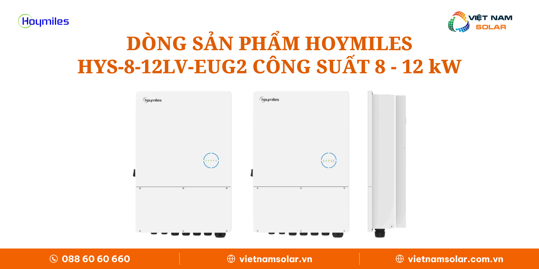 Dòng sản phẩm Hoymiles HYS-(8-12)LV-EUG2 Dòng sản phẩm Hoymiles HYS-(8-12)LV-EUG2 công suất 8 - 12 kW