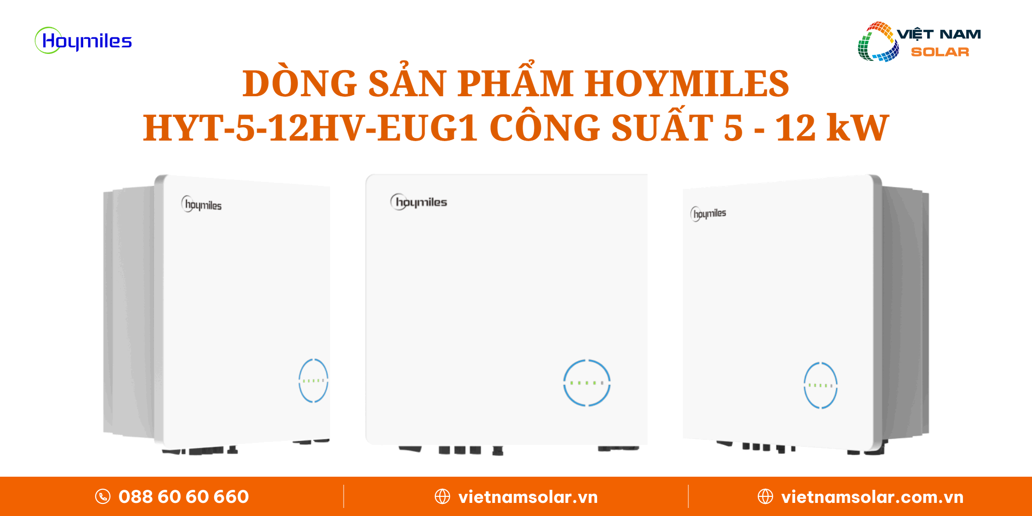 Dòng sản phẩm Hoymiles HYT-(5-12)HV-EUG1 Dòng sản phẩm Hoymiles HYT-(5-12)HV-EUG1 công suất 5 - 12 kW