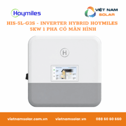 HIS-5L-G3S - Inverter Hybrid Hoymiles 5kW 1 Pha Có Màn Hình