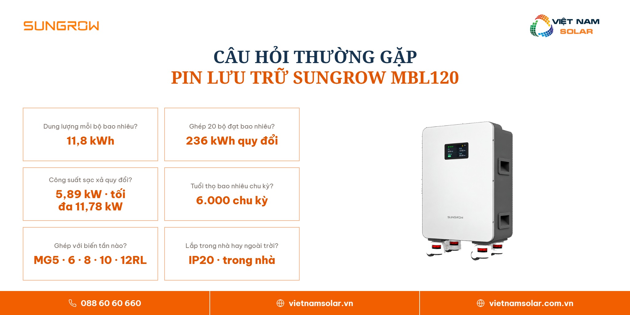 MBL120 - Pin Lưu Trữ Điện Lithium Sungrow 11.8kWh (Áp Thấp) 8 MBL120 - Pin Lưu Trữ Điện Lithium Sungrow 11.8kWh (Áp Thấp) · câu hỏi thường gặp