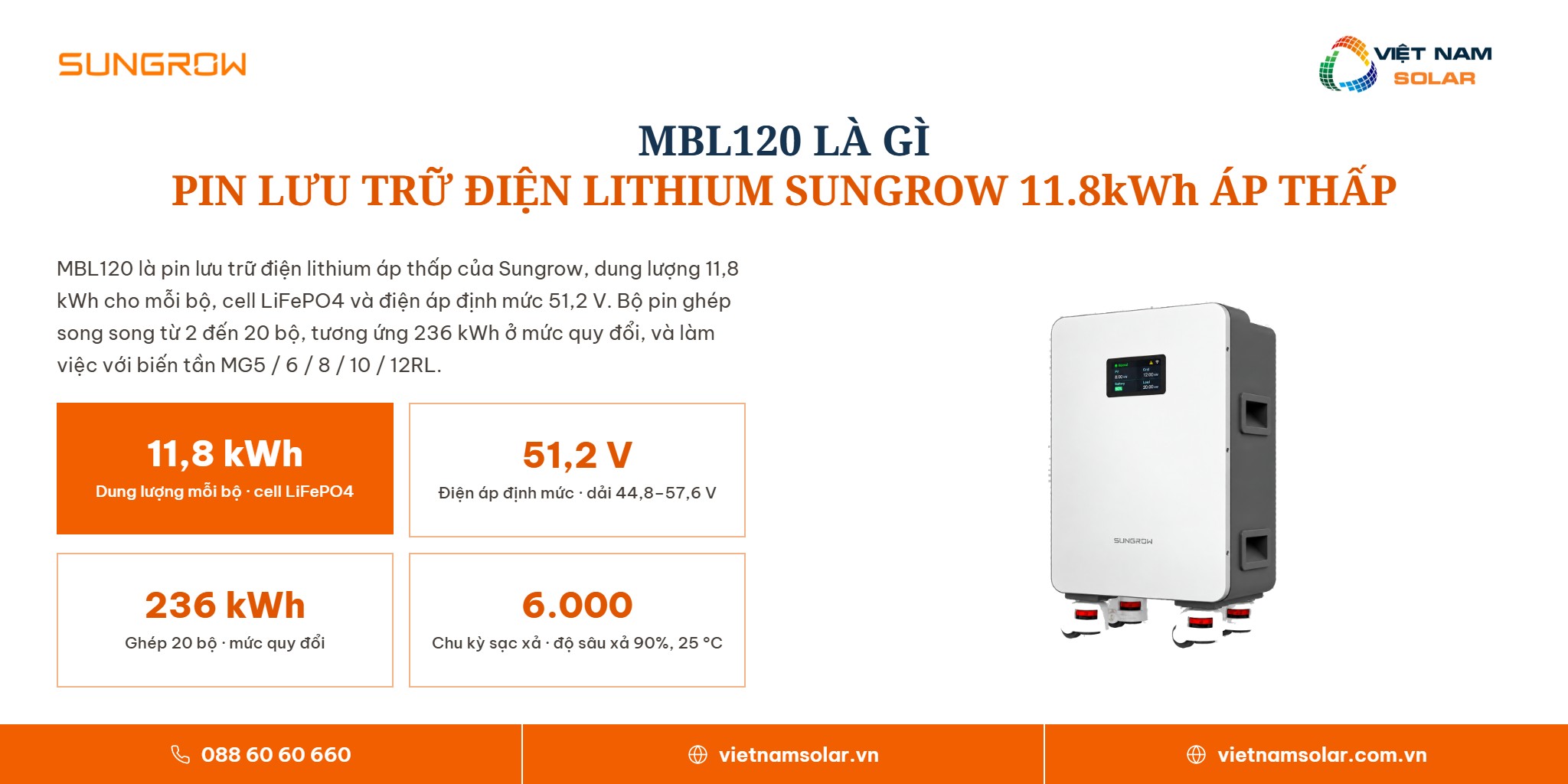 MBL120 - Pin Lưu Trữ Điện Lithium Sungrow 11.8kWh (Áp Thấp) 1 MBL120 - Pin Lưu Trữ Điện Lithium Sungrow 11.8kWh (Áp Thấp) · tổng quan sản phẩm