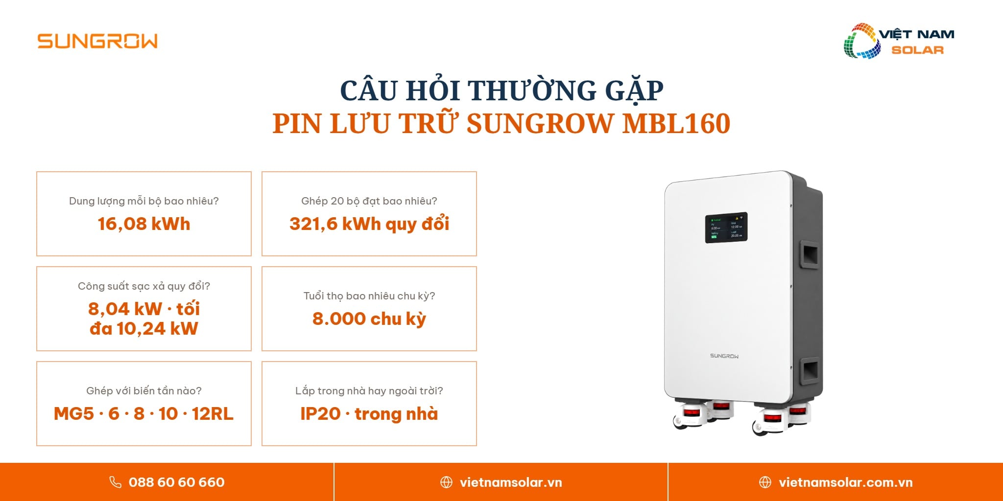 MBL160 - Pin Lưu Trữ Điện Lithium Sungrow 16.08kWh (Áp Thấp) 8 MBL160 - Pin Lưu Trữ Điện Lithium Sungrow 16.08kWh (Áp Thấp) · câu hỏi thường gặp