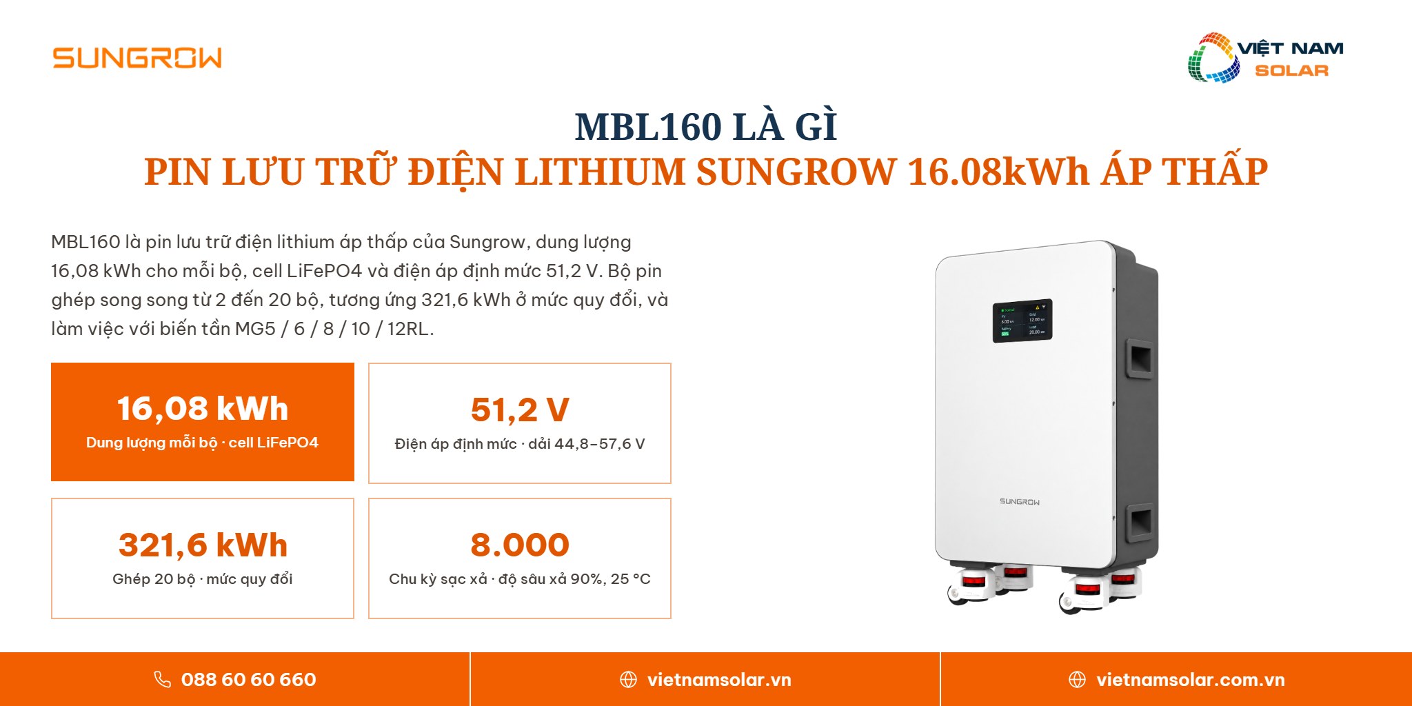MBL160 - Pin Lưu Trữ Điện Lithium Sungrow 16.08kWh (Áp Thấp) 1 MBL160 - Pin Lưu Trữ Điện Lithium Sungrow 16.08kWh (Áp Thấp) · tổng quan sản phẩm