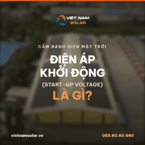 Điện áp khởi động (Start-up voltage) là gì?