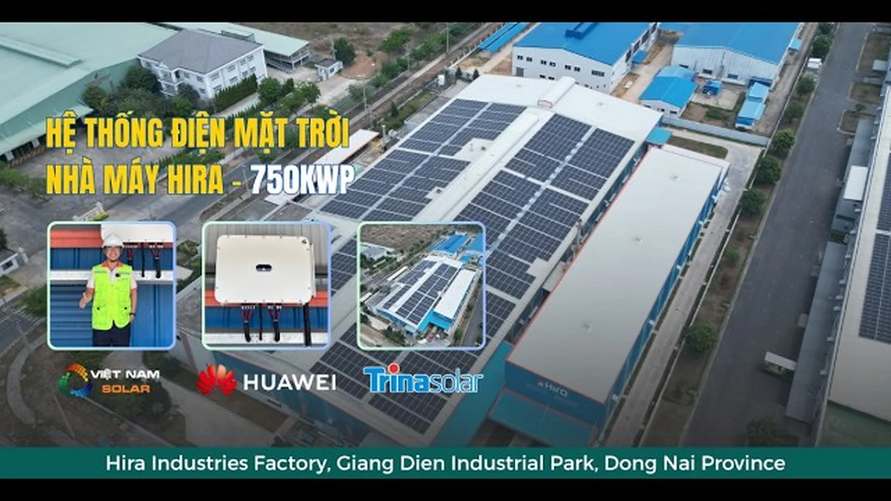Video Điện mặt trời nhà xưởng công suất 750 kWp tại nhà máy Hira Industries, KCN Giang Điền, Đồng Nai.