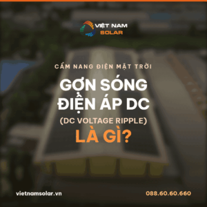 Gợn sóng điện áp DC (DC voltage ripple) là gì?